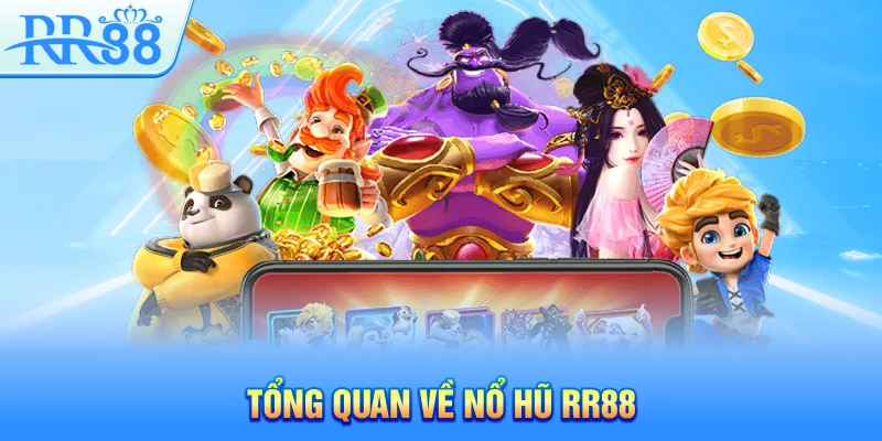 Nổ Hũ RR88 - Bật Mí Cách Chơi Luôn Thắng Cho Người Chơi Mới 2 Tổng quan về nổ hũ RR88