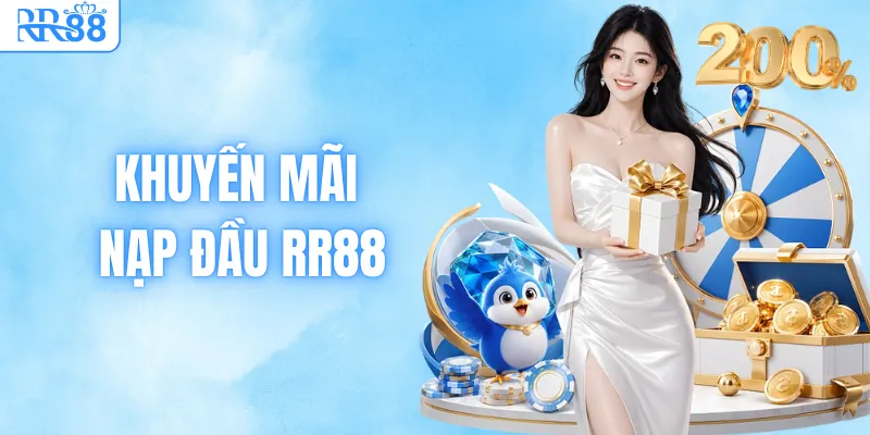Khuyến Mãi Nạp Đầu RR88 - Nạp 3 Ngày Tặng 200% Thưởng